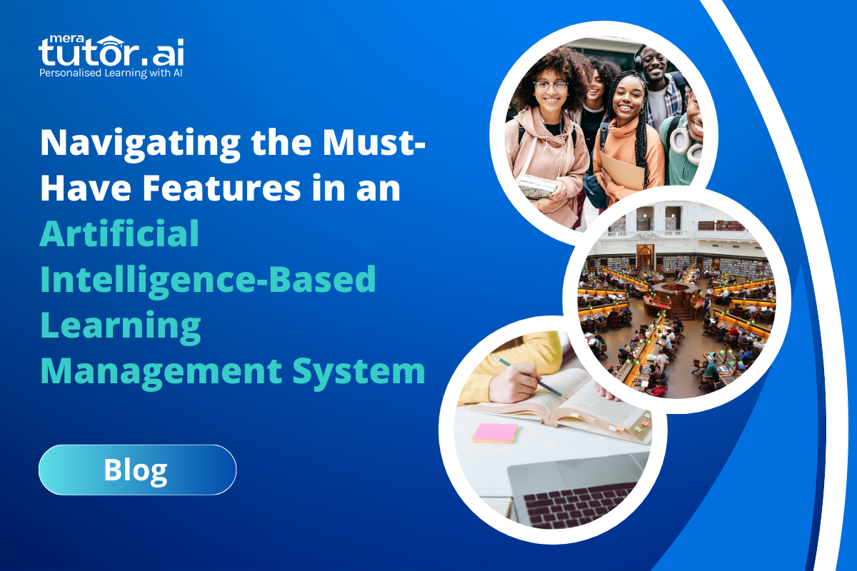 Navigating the Must Have Features in an Artificial Intelligence Based Learning Management System