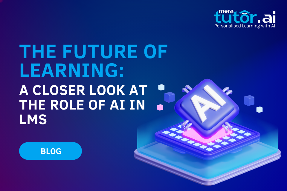 The Future of Learning: A Closer Look at AI in LMS